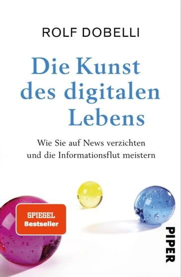 Die Kunst des digitalen Lebens - Rolf Dobelli