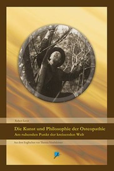Die Kunst und Philosophie der Osteopathie - Christian Hartmann - Robert Lever