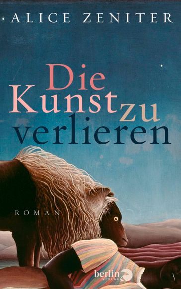 Die Kunst zu verlieren - Alice Zeniter