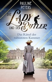 Die Lady und der Butler Das Rätsel der rubinroten Kammer