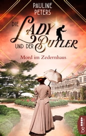 Die Lady und der Butler Mord im Zedernhaus