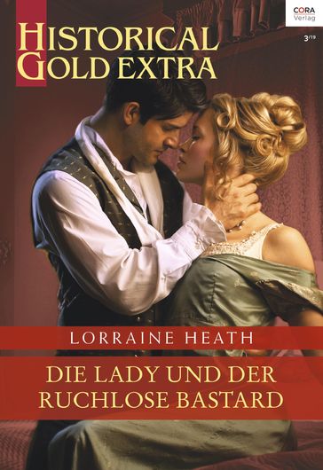 Die Lady und der ruchlose Bastard - Lorraine Heath