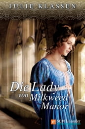 Die Lady von Milkweed Manor