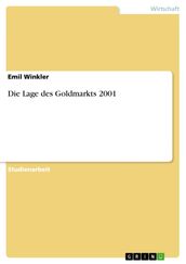 Die Lage des Goldmarkts 2001