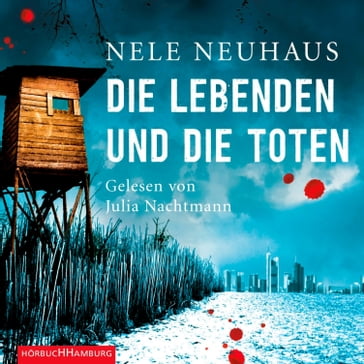 Die Lebenden und die Toten (Ein Bodenstein-Kirchhoff-Krimi 7) - Nele Neuhaus