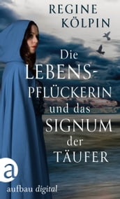 Die Lebenspflückerin und das Signum der Täufer