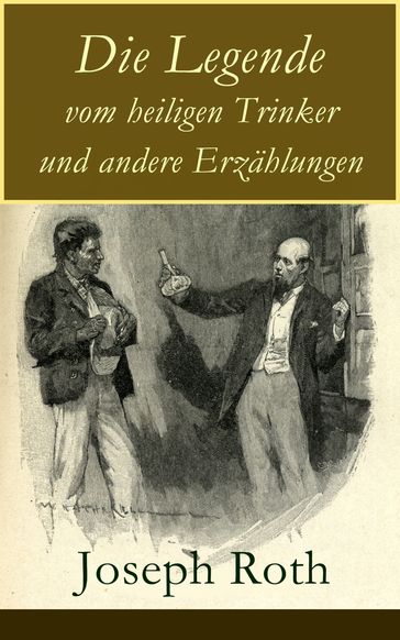 Die Legende vom heiligen Trinker und andere Erzählungen - Joseph Roth