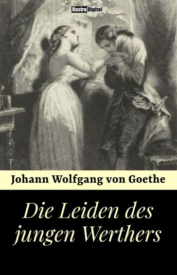 Die Leiden des jungen Werther - Johann Wolfgang Von Goethe