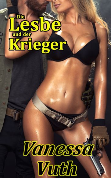 Die Lesbe und der Krieger - Vanessa Vuth