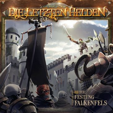 Die Letzten Helden, Folge 22: Die Festung Falkenfels - DAVID HOLY
