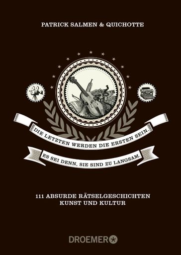 Die Letzten werden die Ersten sein. Es sei denn, sie sind zu langsam. - Patrick Salmen - Quichotte