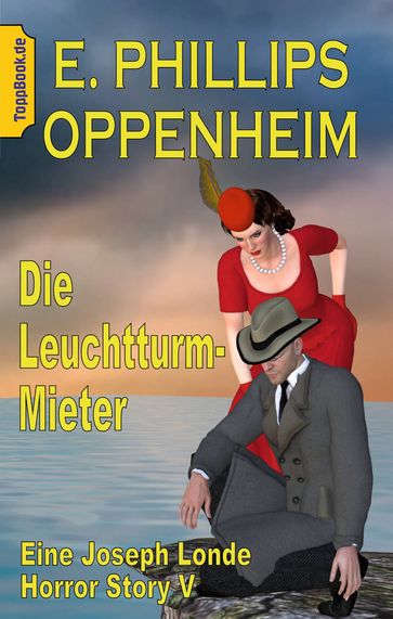 Die Leuchtturm-Mieter - E. Phillips Oppenheim