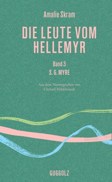 Die Leute vom Hellemyr, Band 3 - AMALIE SKRAM - Gunnar Staalesen