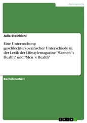 Die Lexik der Lifestylemagazine  Women s Health  und  Men s Health . Geschlechterspezifische Unterschiede