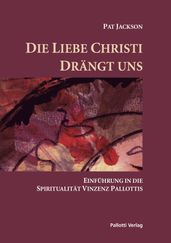 Die Liebe Christi drängt uns