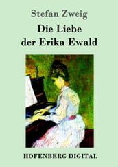 Die Liebe der Erika Ewald