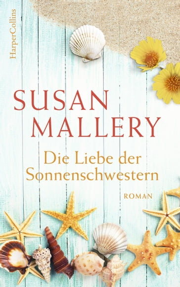 Die Liebe der Sonnenschwestern - Susan Mallery