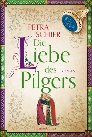 Die Liebe des Pilgers - Petra Schier