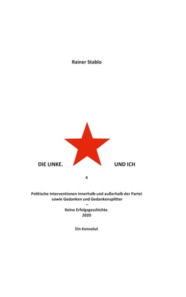 Die Linke. Und ich 4 - Rainer Stablo