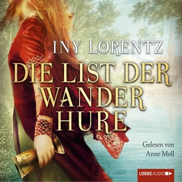 Die List der Wanderhure - Iny Lorentz