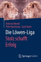 Die Löwen-Liga: Stolz schafft Erfolg