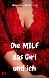 Die MILF, das Girl und ich