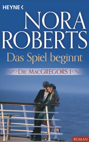 Die MacGregors 1. Das Spiel beginnt - Nora Roberts