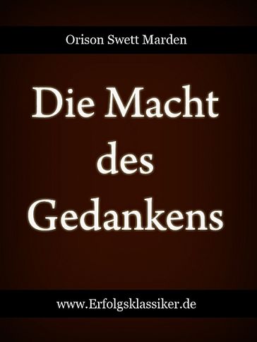 Die Macht des Gedankens - Orison Swett Marden