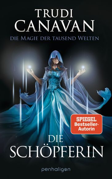 Die Magie der tausend Welten - Die Schöpferin - Trudi Canavan