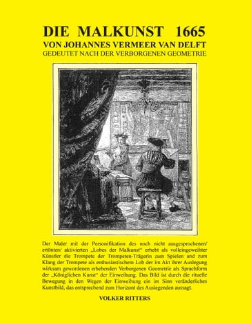 Die Malkunst 1665 von Johannes Vermeer van Delft - Gedeutet nach der verborgenen Geometrie - Volker Ritters