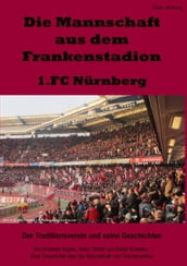 Die Mannschaft aus dem Frankenstadion - 1.FC Nürnberg