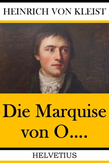 Die Marquise von O.... - Heinrich Von Kleist