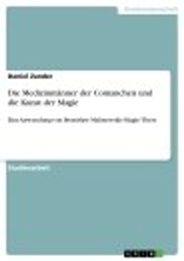 Die Medizinmanner der Comanchen und die Kunst der Magie - Daniel Zander