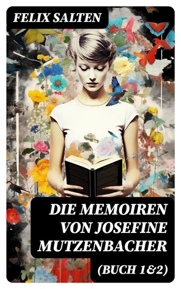 Die Memoiren von Josefine Mutzenbacher (Buch 1&2) - Felix Salten