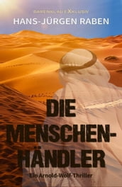 Die Menschenhändler - Ein Arnold-Wolf-Thriller