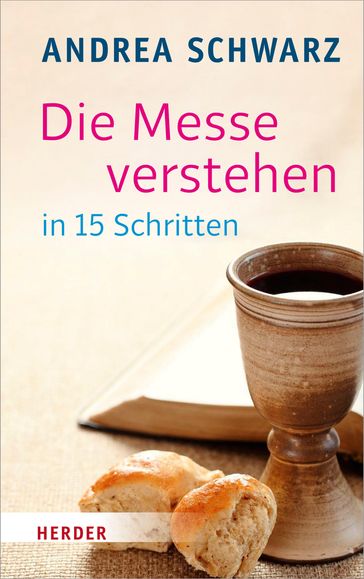 Die Messe verstehen in 15 Schritten - Andrea Schwarz