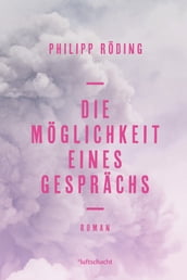 Die Möglichkeit eines Gesprächs