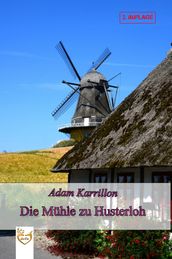 Die Mühle zu Husterloh