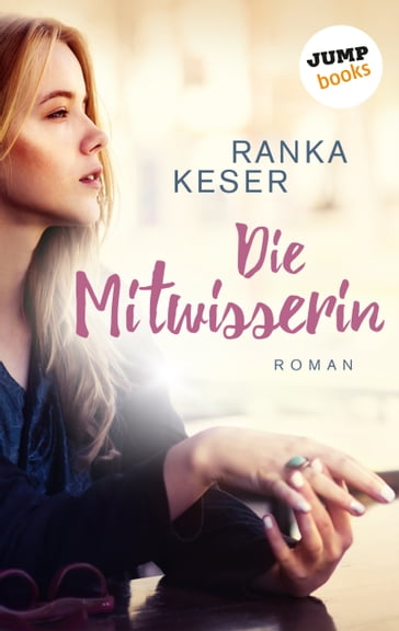 Die Mitwisserin - Ranka Keser