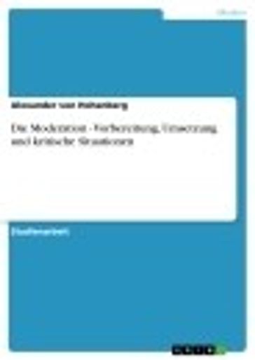 Die Moderation - Vorbereitung, Umsetzung und kritische Situationen - Alexander von Hohenberg