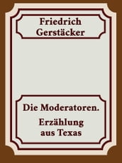 Die Moderatoren.Erzählung aus Texas.