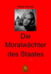 Die Moralwächter des Staates