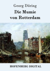 Die Mumie von Rotterdam