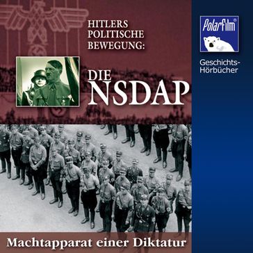 Die NSDAP - Hitlers politische Bewegung - Karl Hoffkes