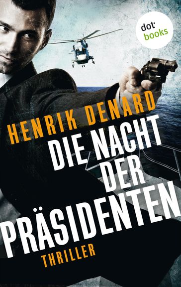 Die Nacht der Präsidenten - Henrik Denard
