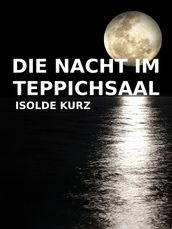 Die Nacht im Teppichsaal