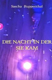 Die Nacht in der Sie kam