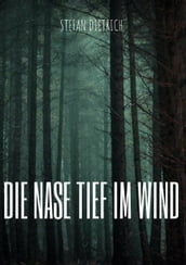 Die Nase tief im Wind