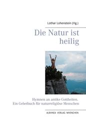 Die Natur ist heilig