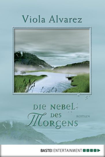 Die Nebel des Morgens - Viola Alvarez